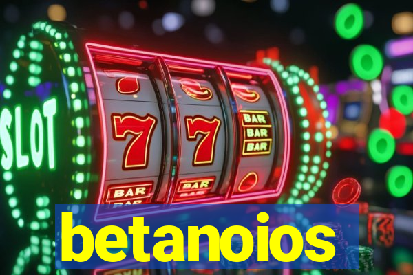 betanoios