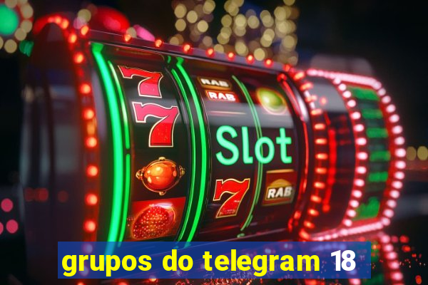 grupos do telegram 18