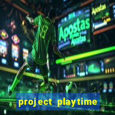 project playtime mobile beta