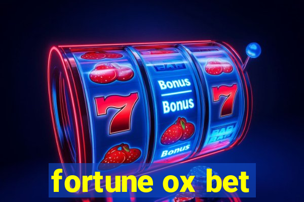 fortune ox bet