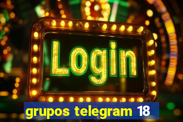 grupos telegram 18