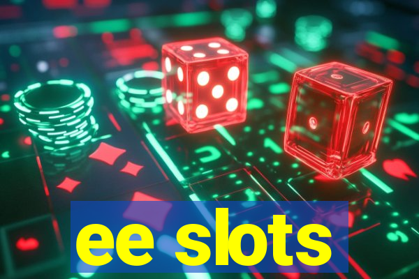 ee slots