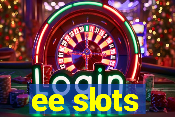 ee slots