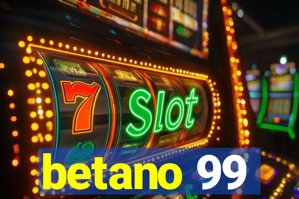 betano 99