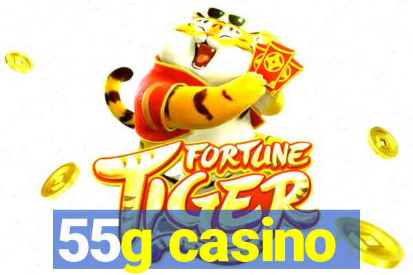 55g casino