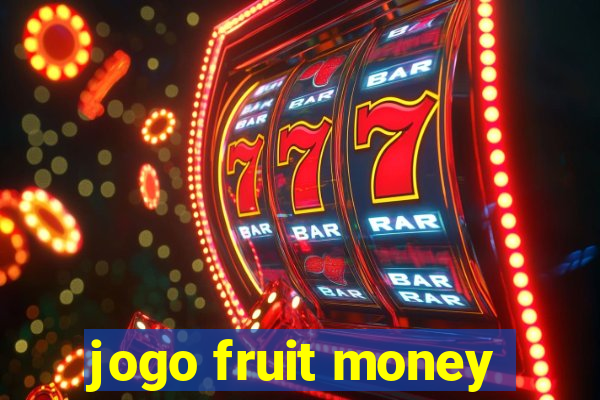 jogo fruit money