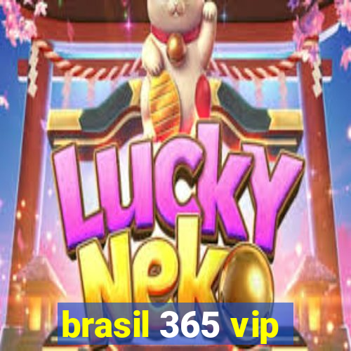 brasil 365 vip