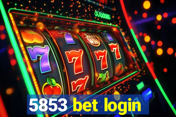 5853 bet login