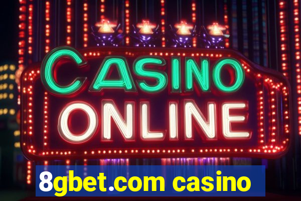 8gbet.com casino