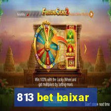 813 bet baixar