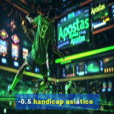 -0.5 handicap asiático