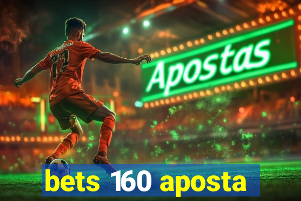 bets 160 aposta