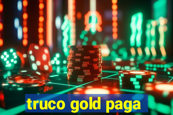 truco gold paga