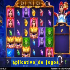 aplicativo de jogos para ganhar dinheiro grátis