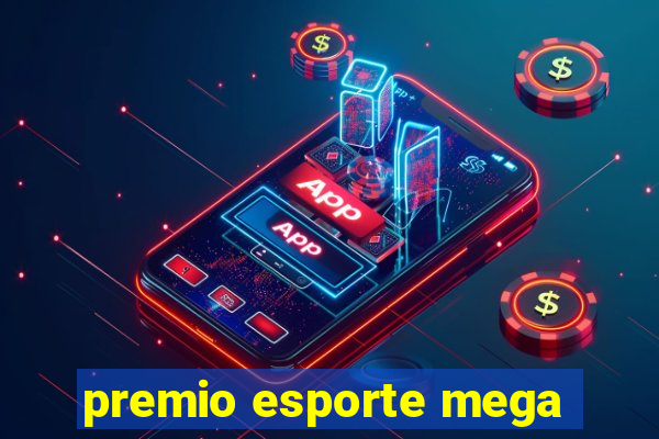 premio esporte mega