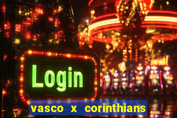 vasco x corinthians primeiro turno