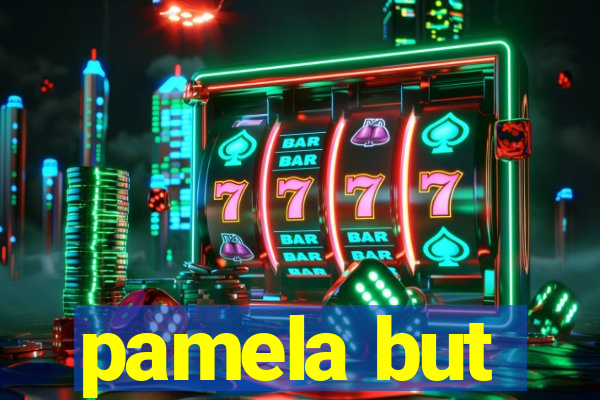 pamela but