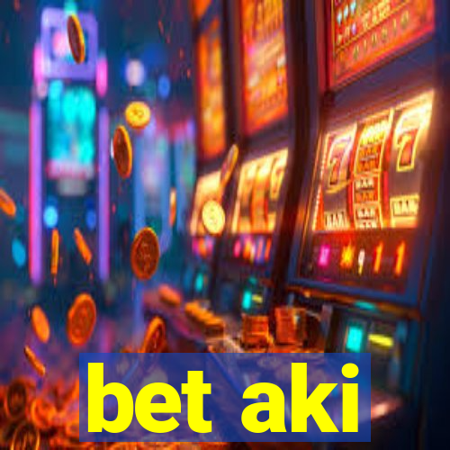 bet aki