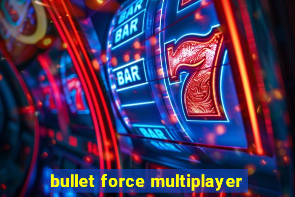 bullet force multiplayer