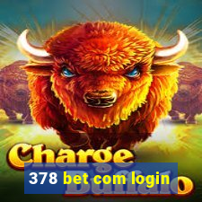 378 bet com login