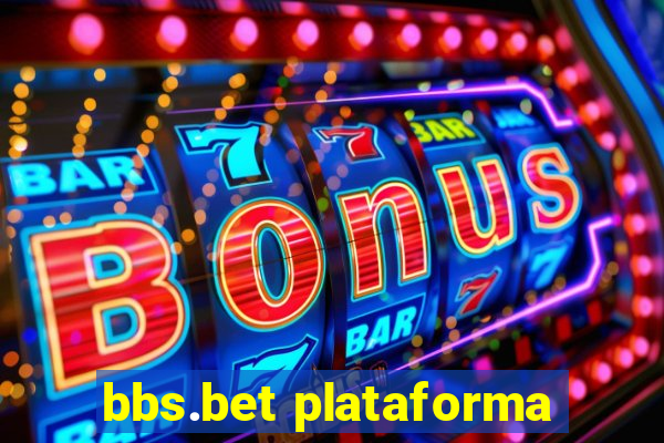 bbs.bet plataforma