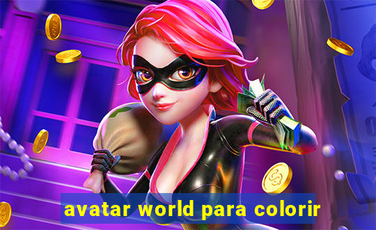 avatar world para colorir