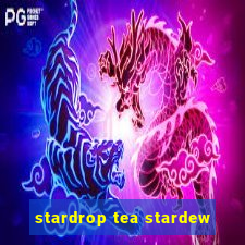 stardrop tea stardew