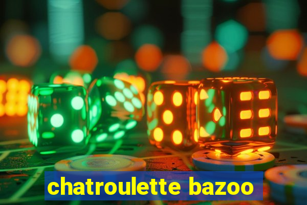 chatroulette bazoo