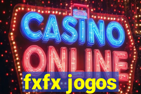 fxfx jogos