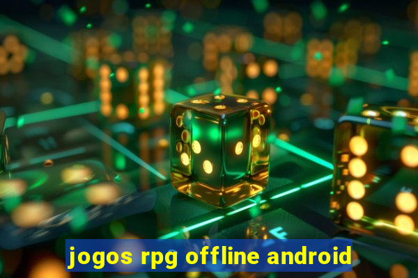 jogos rpg offline android