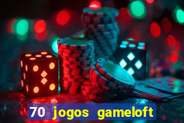 70 jogos gameloft para celular