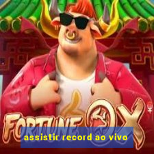 assistir record ao vivo