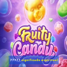 77777 significado espiritual