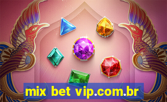 mix bet vip.com.br