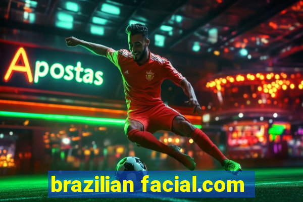 brazilian facial.com