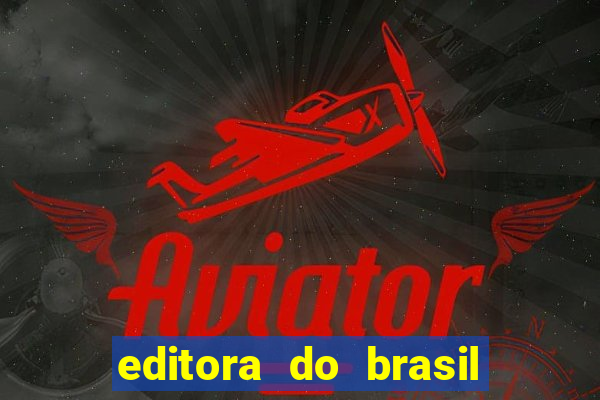 editora do brasil - rua senador pompeu, 2672 - benfica, fortaleza - ce, 60025-002