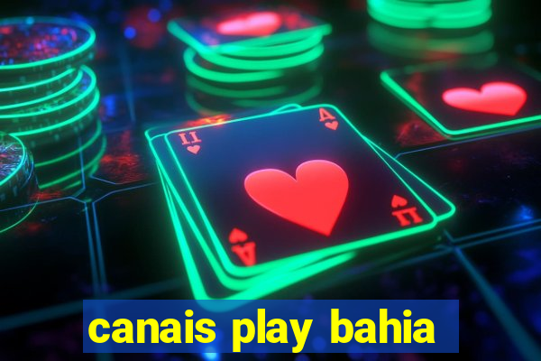 canais play bahia