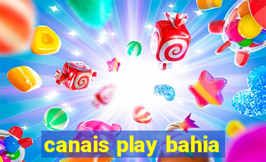 canais play bahia