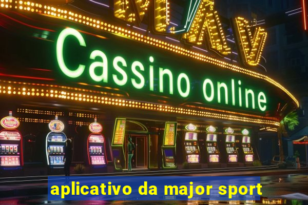 aplicativo da major sport