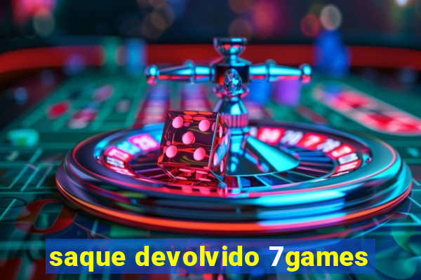 saque devolvido 7games