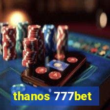 thanos 777bet