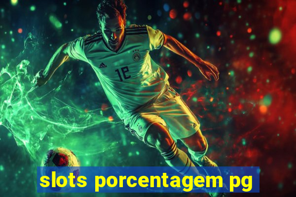 slots porcentagem pg