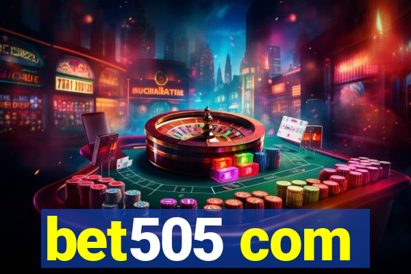 bet505 com