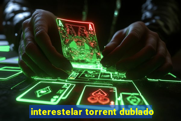 interestelar torrent dublado