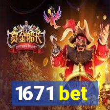 1671 bet