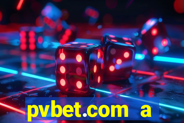 pvbet.com a plataforma de jogos de cassino