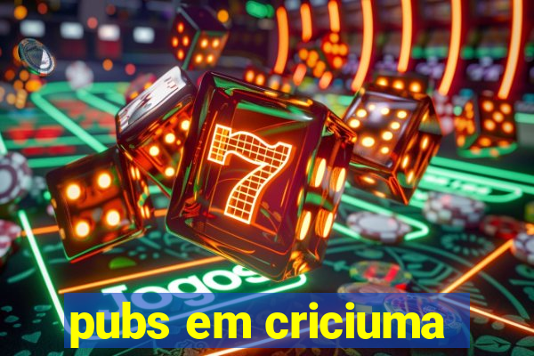 pubs em criciuma