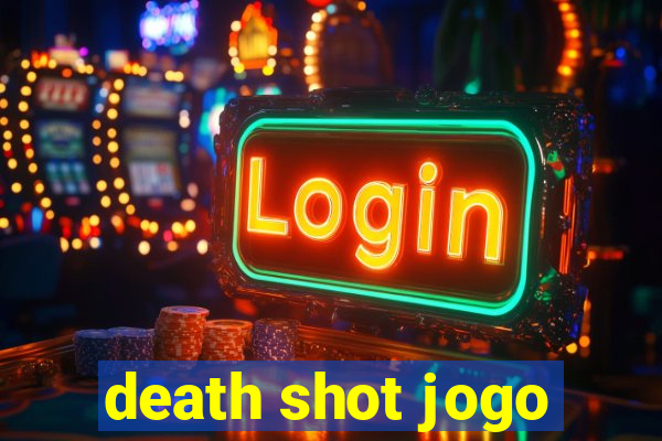 death shot jogo