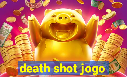 death shot jogo