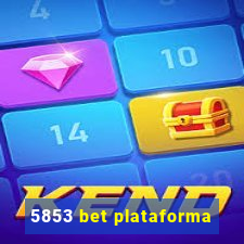 5853 bet plataforma